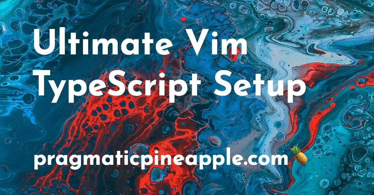 cover for Ultimate Vim TypeScript Setup. How and why to use Vim for TypeScript⌠| by Nikola Äuza | The Startup | Medium